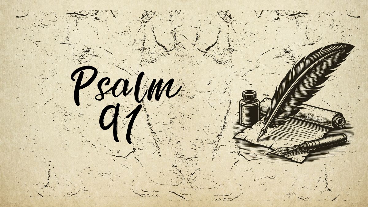 Psalm 91 – Personalised Version